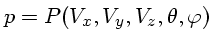 $\displaystyle p=P(V_{x},V_{y},V_{z},\theta,\varphi)$