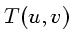 $ T(u,v)$