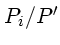 $ P_{i}/P'$